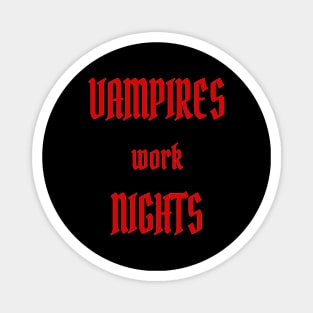 Vampires Ghouls and Night Workers Humor Magnet